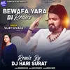 Bewafa Yara Dj Remix